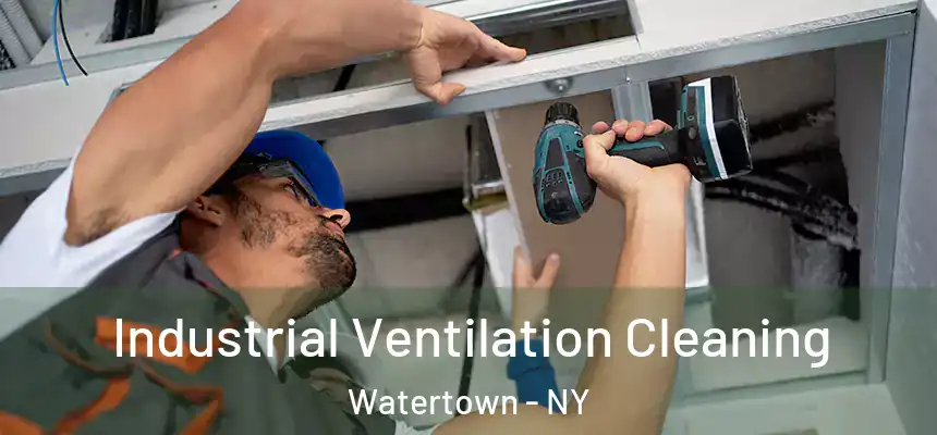  Industrial Ventilation Cleaning Watertown - NY