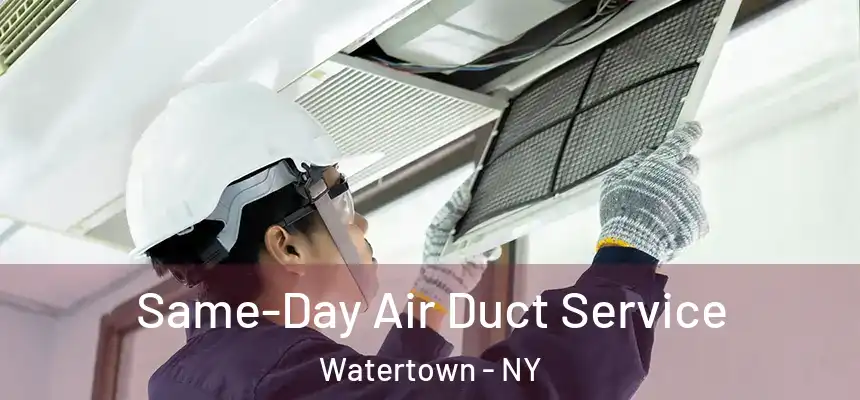  Same-Day Air Duct Service Watertown - NY